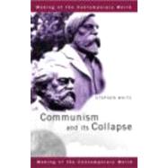 Communism and its Collapse by White; Stephen, 9780415171809
