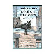 Jane on Her Own: A Catwings Tale by Le Guin, Ursula K.; Schindler, S. D., 9780531071809