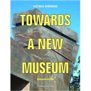 Towards a New Museum by Newhouse, Victoria, 9781580931809