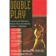 Double Play : Training and Nutrition Advice from the World's Experts in Baseball by Alejo, Bob, 9781591201809