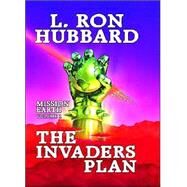 The Invaders Plan by Hubbard, L. Ron, 9781592121809