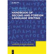 Handbook of Second and Foreign Language Writing by Manchon, Rosa M.; Matsuda, Paul Kei, 9781614511809