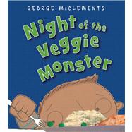 Night of the Veggie Monster by McClements, George; McClements, George, 9781619631809