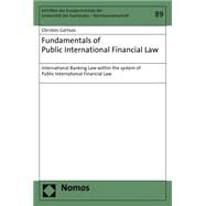 Fundamentals of Public International Financial Law by Gortsos, Christos, 9783832971809