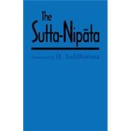 The Sutta-Nipata: A New Translation from the Pali Canon by Saddhatissa,H., 9780700701810