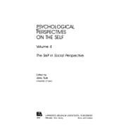 Psychological Perspectives on the Self, Volume 4: the Self in Social Perspective by Suls; Jerry, 9780805811810