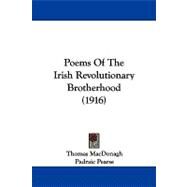 Poems of the Irish Revolutionary Brotherhood by MacDonagh, Thomas; Pearse, Padraic; Plunkett, Joseph Mary, 9781104241810