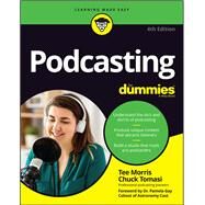 Podcasting for Dummies by Morris, Tee; Tomasi, Chuck, 9781119711810