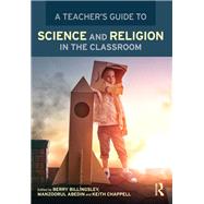 A Teachers Guide to Science and Religion in the Classroom by Billingsley; Berry, 9781138211810