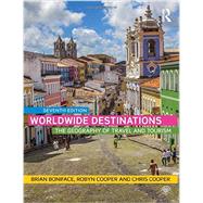 Worldwide Destinations: The geography of travel and tourism by Boniface; Brian, 9781138901810