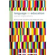 Language in Education Social Implications by Silver, Rita Elaine; Lwin, Soe Marlar, 9781441151810
