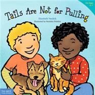 Tails Are Not for Pulling by Verdick, Elizabeth, 9781575421810