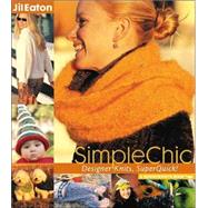 SimpleChic Designer Knits, SuperQuick! by Eaton, Jil, 9780972121811