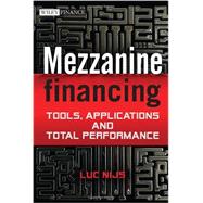 Mezzanine Financing Tools, Applications and Total Performance by Nijs, Luc, 9781119941811