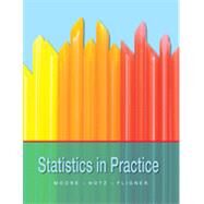 Statistics in Practice by Moore, David S.; Notz, William I.; Fligner, Michael A., 9781464151811