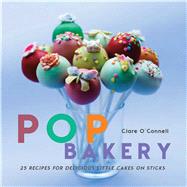 Pop Bakery by O'connell, Clare, 9781782491811