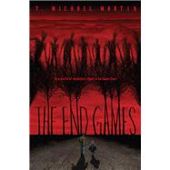 The End Games by Martin, T. Michael, 9780062201812