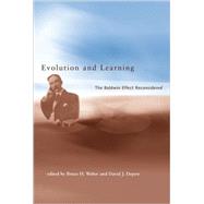 Evolution and Learning: The Baldwin Effect Reconsidered by Weber, Bruce H., 9780262731812