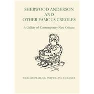 Sherwood Anderson and Other Famous Creoles by Spratling, William; Faulkner, William, 9780292741812