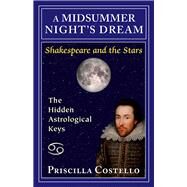 A Midsummer Night's Dream by Costello, Priscilla, 9780892541812