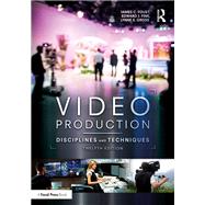 Video Production: Disciplines and Techniques by Foust, Jim; Fink, Edward J; Gross, Lynne, 9781138051812