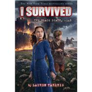 I Survived the Black Death, 1348 (I Survived #24) by Tarshis, Lauren, 9781338891812
