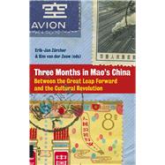 Three Months in Mao's China by Zurcher, Erik; Zurcher, Erik-Jan; van der Zouw, Kim, 9789462981812