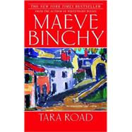 Tara Road A Novel by Binchy, Maeve, 9780385341813