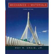 Mechanics of Materials, 3rd Edition by Roy R. Craig (Univ. of Texas at Austin), 9780470481813