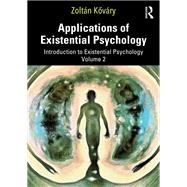 Applications of Existential Psychology by Zoltn Kovry, 9781032701813