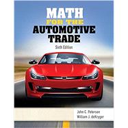 Math for the Automotive Trade by Peterson, John; deKryger, William, 9781337101813