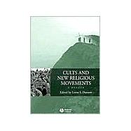 Cults and New Religious Movements: A Reader by Dawson, Lorne L., 9781405101813