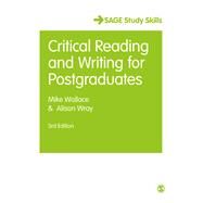 Critical Reading and Writing for Postgraduates by Wallace, Mike; Wray, Alison, 9781412961813