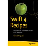 Swift 4 Recipes by Zafeiropoulos, Ioannis, 9781484241813