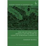 The Use of Force and Article 2 of the ECHR in Light of  European Conflicts by Russell, Hannah, 9781509911813
