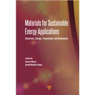 Materials for Sustainable Energy Applications: Conversion, Storage, Transmission, and Consumption by Munoz-Rojas; David, 9789814411813