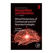 Ethical Dimensions of Commercial and Diy Neurotechnologies by Brd, Imre; Hildt, Elisabeth, 9780128161814