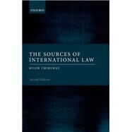 The Sources of International Law by Thirlway, Hugh, 9780198841814