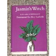 Jasmin's Witch by Ladurie, Emmanuel Le Roy; Pearce, Brian, 9780807611814