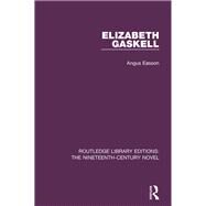 Elizabeth Gaskell by Easson; Angus, 9781138651814