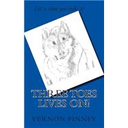 Three Toes Lives On! by Finney, Vernon Lee, 9781463681814
