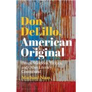 Don Delillo, American Original by Naas, Michael, 9781501361814