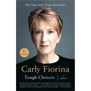 Tough Choices A Memoir by Fiorina, Carly, 9781591841814