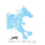 Ideas Are All Around by Stead, Philip C., 9781626721814