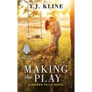MAKING PLAY                 MM by KLINE T J, 9780062651815