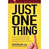 Just One Thing Twelve of the World's Best Investors Reveal the One Strategy You Can't Overlook by Mauldin, John, 9780470081815