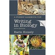 A Student Handbook for Writing in Biology by Knisely, Karin, 9781319121815