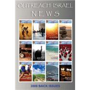 Outreach Israel News 2008 Back Issues by Huey, William Mark; Huey, Margaret Mckee; Mckee, J. K., 9781503261815