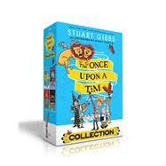 The Once Upon a Tim Collection (Boxed Set) Once Upon a Tim; The Labyrinth of Doom; The Sea of Terror; Quest of Danger by Gibbs, Stuart; Curtis, Stacy, 9781665941815