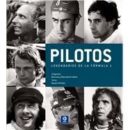 Pilotos legendarios de la Frmula 1 / Legendary Pilots of Formula 1 by Cahier, Bernard; Cahier, Paul-henri; Chimits, Xavier, 9788497941815